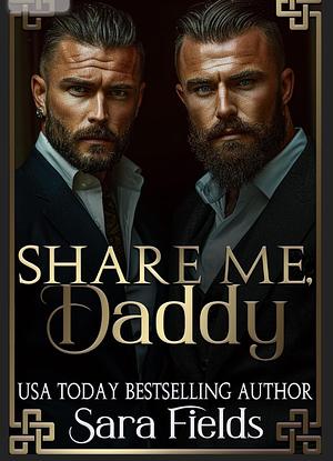 Share Me, Daddy by Sara Fields