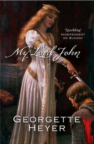 My Lord John by Georgette Heyer