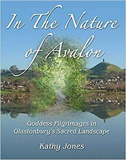 In the Nature of Avalon by Kathy Jones