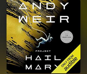 Project Hail Mary by Andy Weir