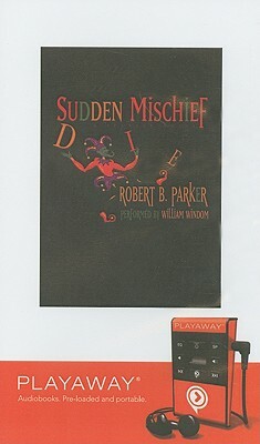 Sudden Mischief [With Headpones] by Robert B. Parker