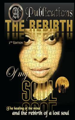 The Rebirth of my Soul 2nd Edition by Aija M. Butler