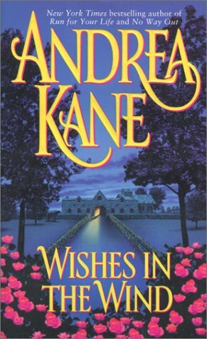 Wishes in the Wind by Andrea Kane