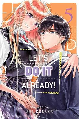 Let's Do It Already!, Vol 5 by Aki Kusaka