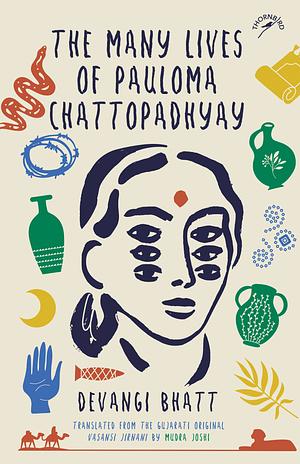 The Many Lives of Pauloma Chattopadhyay by Devangi Bhatt