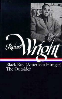 Later Works: Black Boy (American Hunger) / The Outsider by Richard Wright, Arnold Rampersad