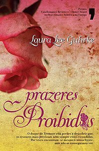 Prazeres Proibidos by Laura Lee Guhrke, Sónia Mota Maia