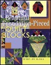 Beautiful Foundation-Pieced Quilt Blocks by Mary Jo Hiney