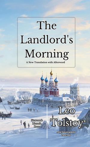 The Landlord's Morning by Tim Newcomb, Leo Tolstoy