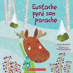 Eustache Perd Son Panache = Wade's Wiggly Antlers by Louise Bradford