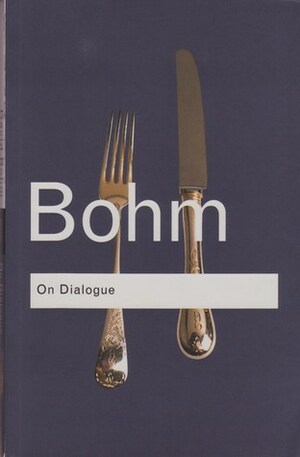 On Dialogue by David Bohm
