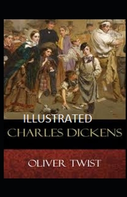 Oliver Twist Illustrated by Charles Dickens