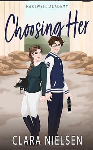 Choosing her by Clara Nielsen
