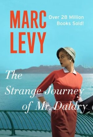 The Strange Journey of Mr. Daldry by Marc Levy, Chris Murray