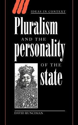 Pluralism and the Personality of the State by David Runciman