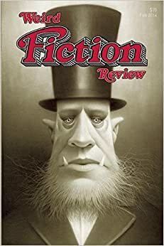 Weird Fiction Review #5 by John Butler, James Branch Cabell, Wade German, Jan Vander Laenen, Donald Tyson, Jonathan Johnson, Ann K. Schwader, Jason V. Brock, Danel Olson, Wayne Edwards, John Pelan, Travis Louie, S.T. Joshi, Brian Stableford, Donald R. Burleson, Sherry Austin, Robert H. Waugh, James Goho, Sam Gafford, Darrell Schweitzer, Chad Hensley, Michael Aronovitz, Ashley Dioses, Dennis Etchison, Michael Fantina, Jonathan Thomas, Charles Lovecraft, Stefan R. Dziemianowicz