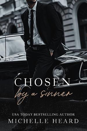 Chosen by a Sinner by Michelle Heard