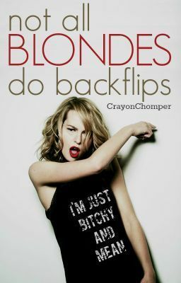 Not All Blondes Do Backflips by Crayon Chomper