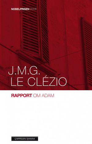 Rapport om Adam by J.M.G. Le Clézio