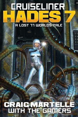 Cruiseliner Hades 7: A Lost 77 Worlds Tale by Guy Martelle, Stephen A. Lee, James M. Ward