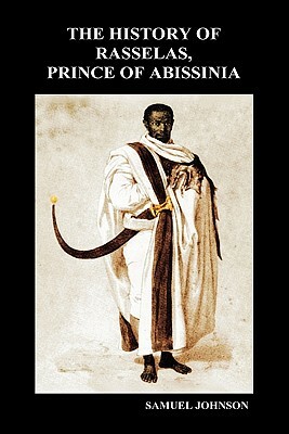 The History of Rasselas, Prince of Abissinia (Hardback) by Samuel Johnson