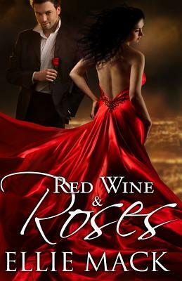 Red Wine & Roses by Ellie Mack