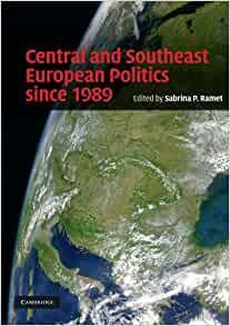 Central and Southeast European Politics Since 1989 by Sabrina P. Ramet