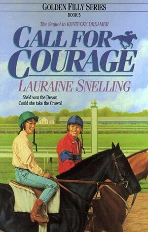 Call for Courage by Lauraine Snelling