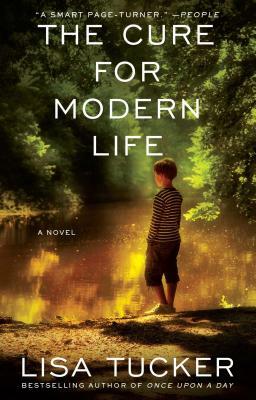 The Cure for Modern Life by Lisa Tucker