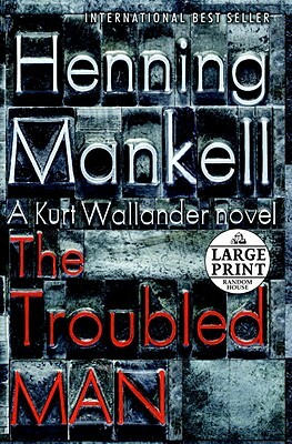 The Troubled Man by Henning Mankell