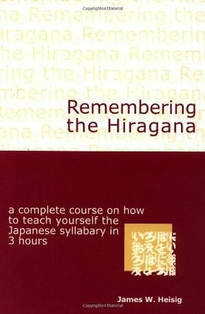 Remembering the Kana by James W. Heisig