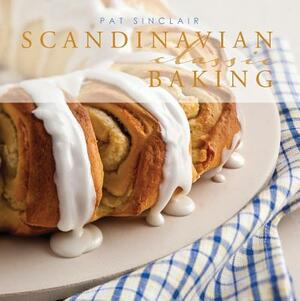 Scandinavian Classic Baking by Pat Sinclair