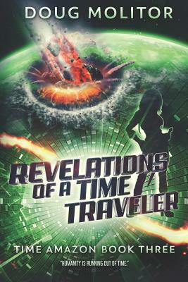 Revelations of a Time Traveler by Doug Molitor