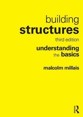 Building Structures: Understanding the Basics by Malcolm Millais