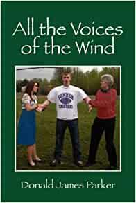 All the Voices of the Wind by Donald James Parker
