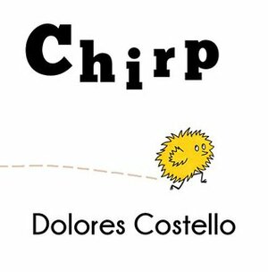 Chirp (Xist Children's Books) by Dolores Costello