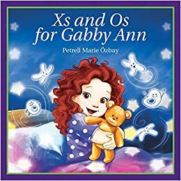 Xs and Os for Gabby Ann by Petrell Marie Ozbay