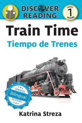 Train Time / Tiempo de Trenes by Katrina Streza