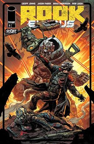 Rook: Exodus #6 by Geoff Johns, Geoff Johns