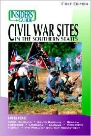 Insiders' Guide to Civil War Sites in the Southern States by John McKay