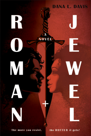 Roman and Jewel by Dana L. Davis