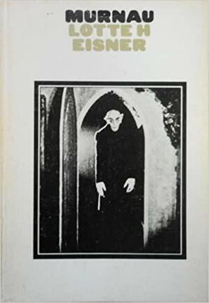 Murnau by Lotte H. Eisner