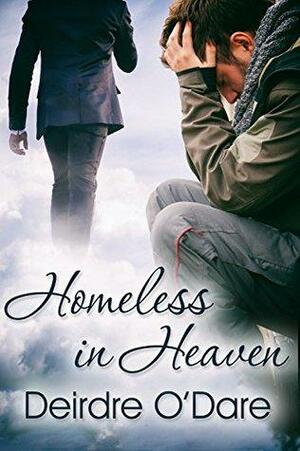 Homeless in Heaven by Deirdre O'Dare