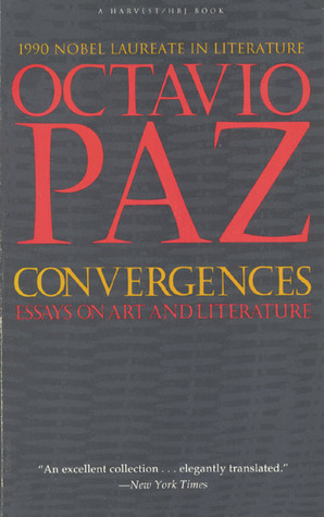 Convergences: Essays on Art and Literature by Helen R. Lane, Helen R. Lane, Octavio Paz