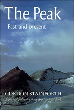 The Peak Past and Present by Gordon Stainforth