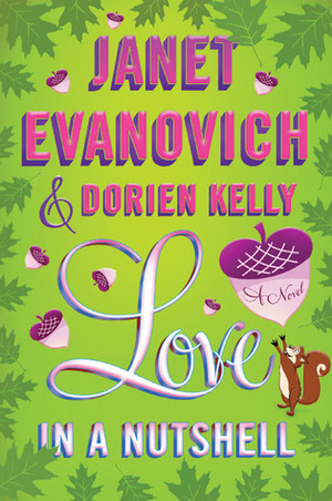 Love in a Nutshell by Janet Evanovich, Dorien Kelly