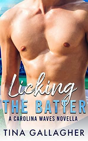 Licking the Batter: A Sports Romance by Tina Gallagher