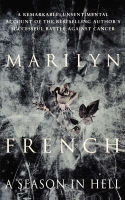 A Season In Hell by Marilyn French