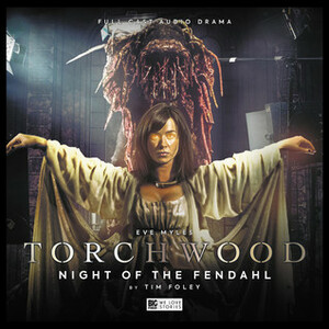 Torchwood: Night of the Fendahl by Tim Foley
