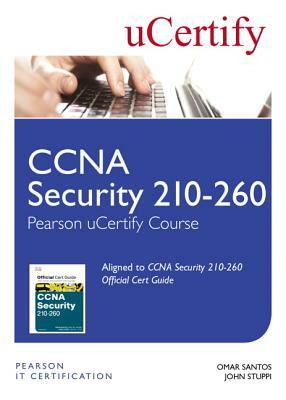 CCNA Security 210-260 Pearson Ucertify Course Student Access Card by Omar Santos, John Stuppi